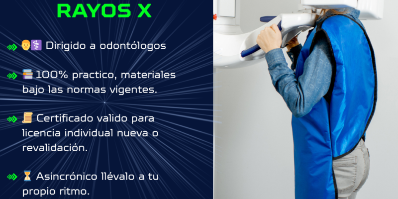 CURSO DE PROTECCIÓN RADIOLÓGICA EN DIAGNÓSTICO DENTAL CON RAYOS X