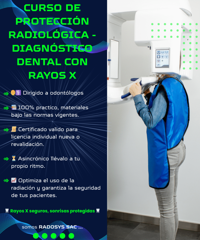 CURSO DE PROTECCIÓN RADIOLÓGICA EN DIAGNÓSTICO DENTAL CON RAYOS X