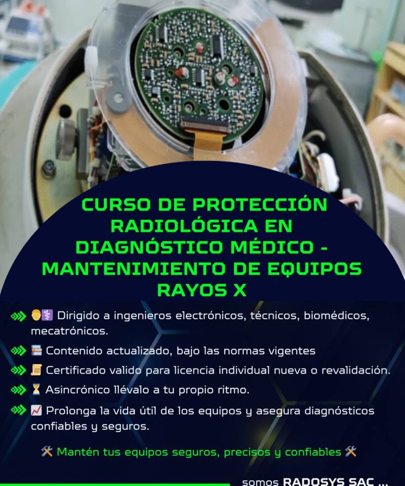 CURSO DE INSTALACIÓN, MANTENIMIENTO Y/O REPARACIÓN DE FUENTES DE RADIACIÓN IONIZANTES - EQUIPOS RAYOS X MÉDICO Y DENTAL